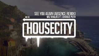 Wiz Khalifa ft. Charlie Puth - See You Again (Absence Remix)