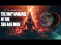 Dr. Phil Valentine - The Holy Marriage of the Sun and Moon