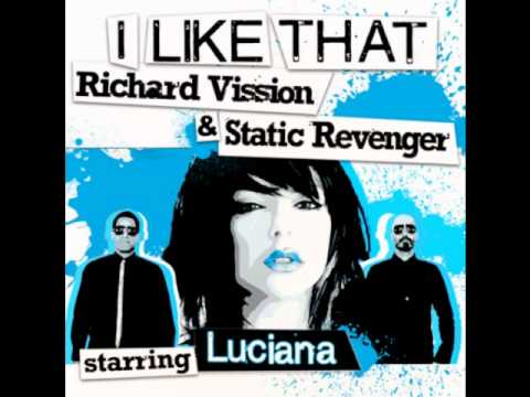 [Clean]   I Like That - Richard Vission & Static Revenger starring Luciana [Long Version]