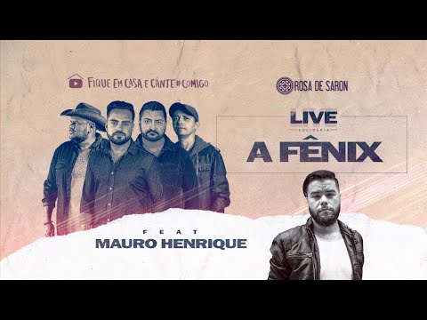 A Fênix - Live Show Rosa de Saron - feat. Mauro Henrique