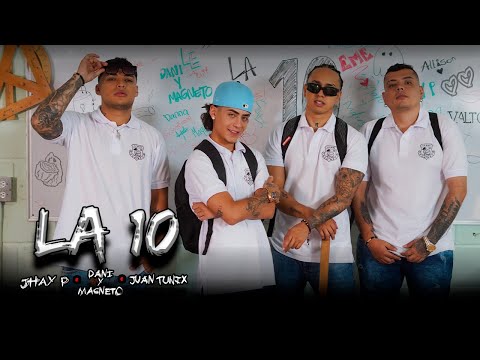 Jhay P ❌ Dani y Magneto ❌ Juan Tunix - LA 10  (Video Oficial)