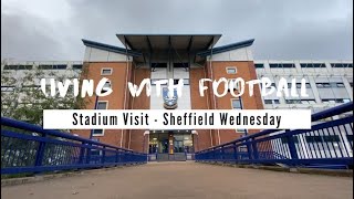 Stadium Visit - Sheffield Wednesday FC - Hillsborough Stadium イングランド3部リーグのスタジアム LIVING WITH FOOTBALL