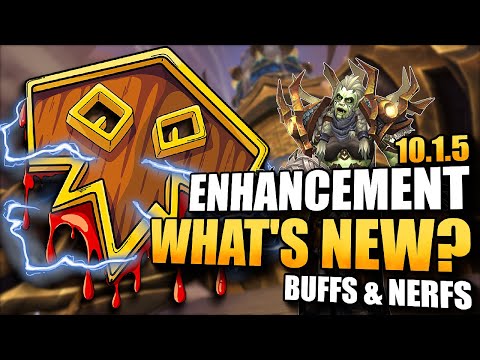 10.1.5 - What's new for Enhancement Shamans | Dragonflight S2