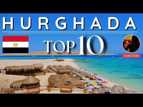 Hurghada | Top 10 Things To See And Do in Hurghada Egypt, Ägypten,  أفضل 10 أنشطة سياحية في الغردقة