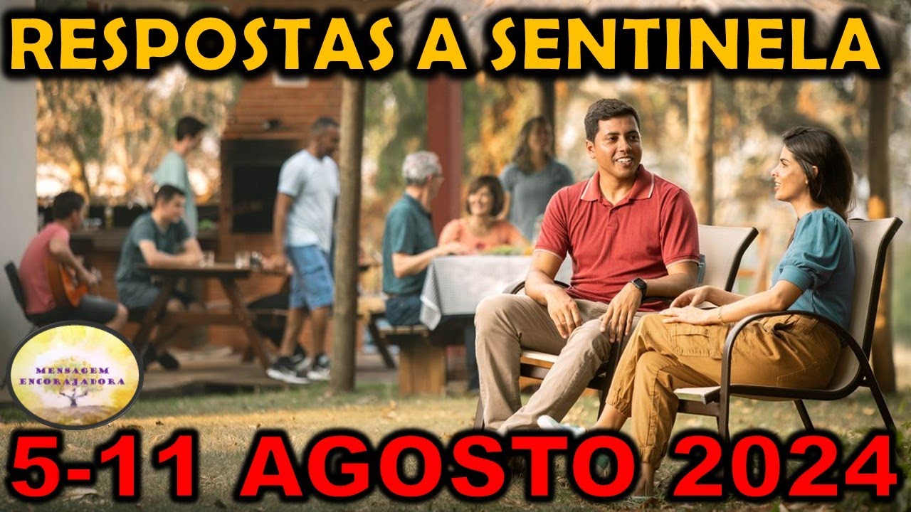 RESPOSTAS A Estudo Sentinela 5-11 Agosto 2024