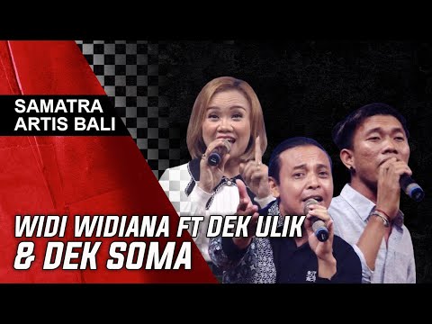 WIDI WIDIANA ft DEK ULIK & DEK SOMA | SAMATRA ARTIS BALI