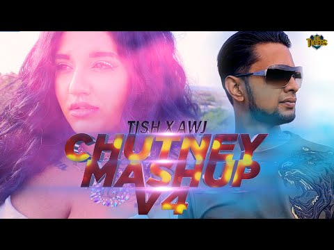 THE TIGERS X TISH X AWJ - CHUTNEY MASHUP V4 (2K22)