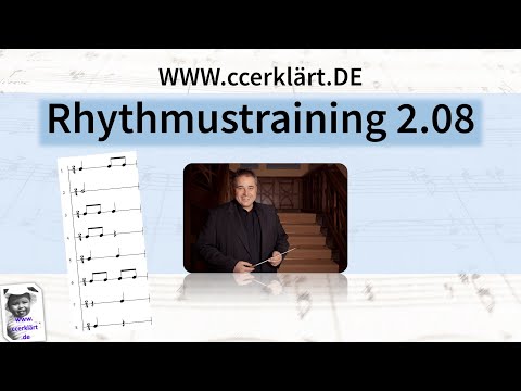 Rhythmustraining 2.08 - einfach und systematisch  www.ccerklärt.de