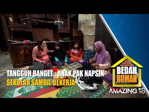 Anak Pak Napsin Bekerja Cuma Dibayar 20 Ribu Sehari... | Bedah Rumah Amazing 18 | Eps.5 | (3/6)