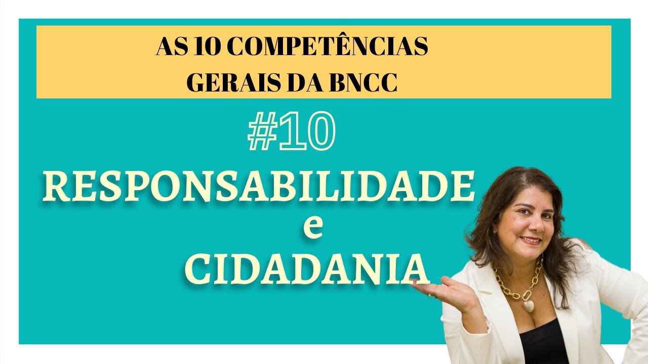 Competência 10 - RESPONSABILIDADE E CIDADANIA