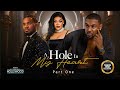 A Hole In My Heart PT1 EDDIE WATSON KUNLE REMI UGEGBEAJELO 2024 Nigerian Nollywood Movies