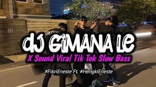 Download lagu Dj Gimana Le Ko Aa Manise X Sound Viral Tik Tok Slow Bass ( Fikri Eneste Ft @princekeyy ) mp3