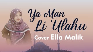 Download lagu YA MAN LI 'ULAHU (Versi Langitan) Cover Ella Malik mp3