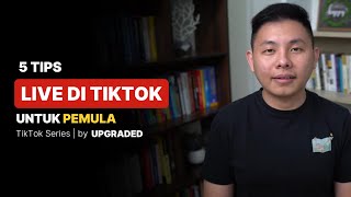 Download lagu 5 TIPS LIVE di Tiktok untuk Pemula  - Tips Live Tiktok mp3