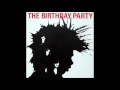 The Birthday Party ‎– The Birthday Party (Album, 1982) (The Boys Next Door - 1980)