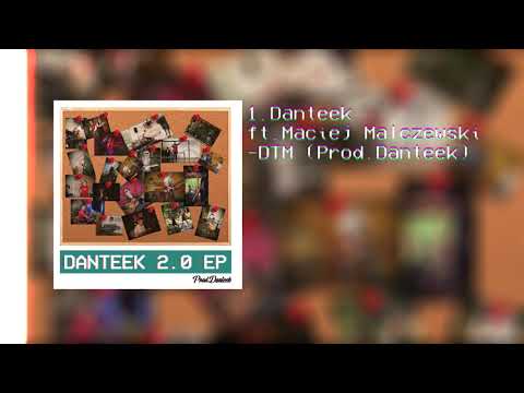 Danteek ft. Maciej Malczewski - DTM (Prod. Danteek)