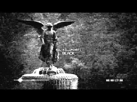 KEL KILLUMINATI - BLACK (Full EP)
