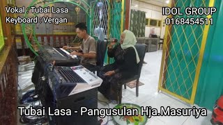 Download lagu Tubai Lasa - Pangusulan Hja.Masuriya mp3 Download lagu Tubai Lasa - Pangusulan Hja.Masuriya mp3
