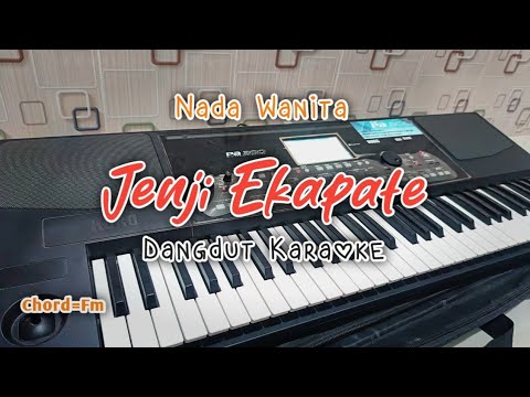 Dangdut Karaoke JHENJI EKAPATE Nada Cewek | Cover KORG PA 300