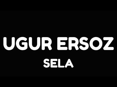 Uğur Ersöz - Sela, silinen parça
