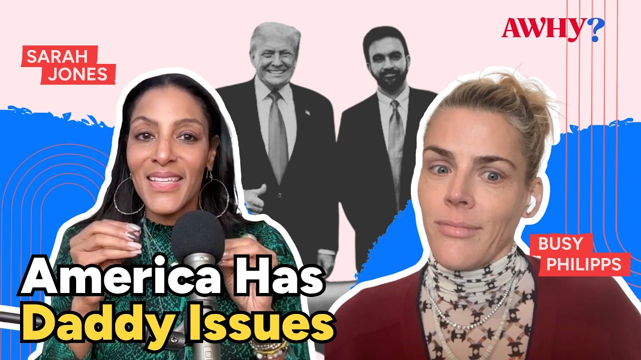 America Has Daddy Issues with Busy Philipps | "America, Who Hurt You?" Podcast
