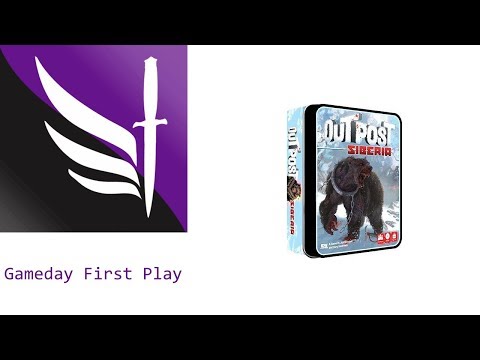 Outpost Siberia - Gameday First Play