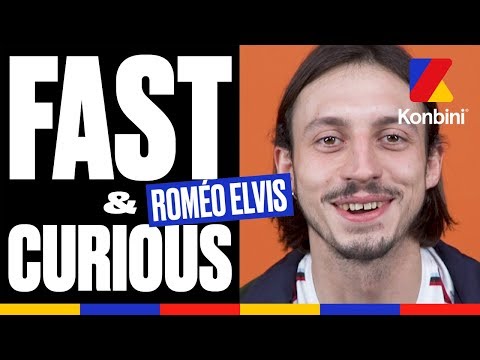 Roméo Elvis - Fast & Curious