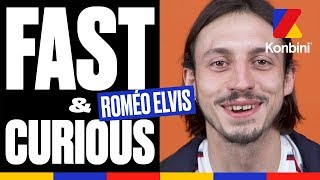 Roméo Elvis - Fast &amp; Curious