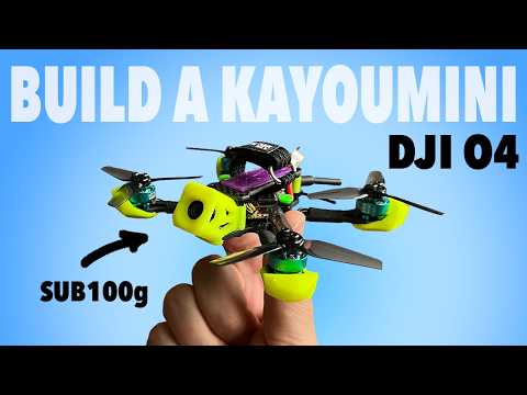 How to build a Sub100g DJI O4 FPV Freestyle drone - Kayoumini