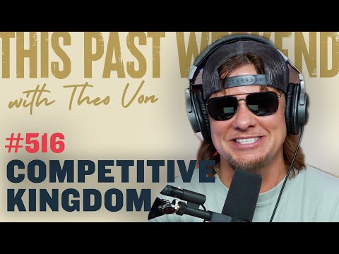 Competitive Kingdom | This Past Weekend w/ Theo Von #516 video thumbnail