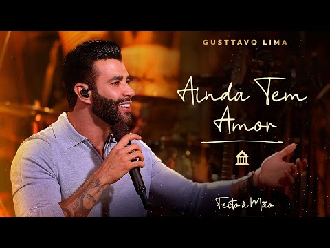 Gusttavo Lima - Ainda Tem Amor | DVD "Feito à Mão"