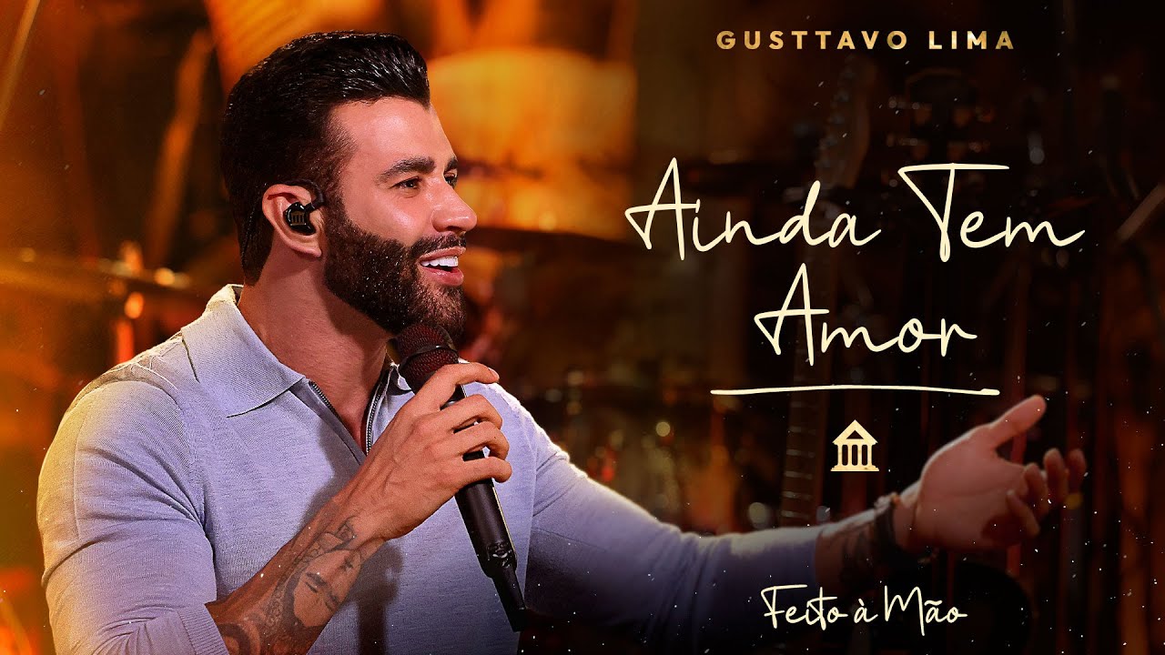 Gusttavo Lima - Ainda Tem Amor | DVD "Feito à Mão"