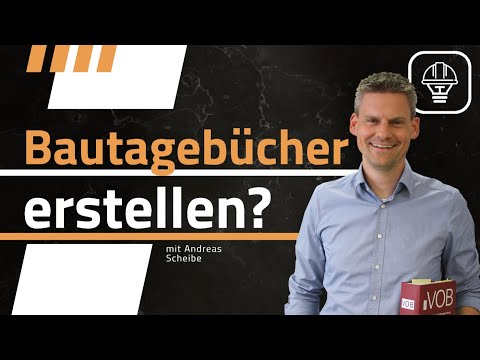 Bautagebücher erstellen für den Auftraggeber?!