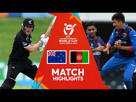 New Zealand v Afghanistan | Match Highlights | U19 CWC 2024