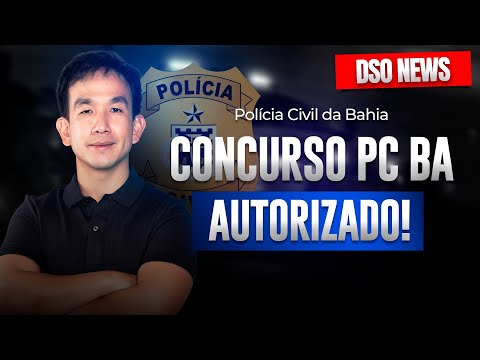 🚨 DSO News: Concurso da PC BA é autorizado!