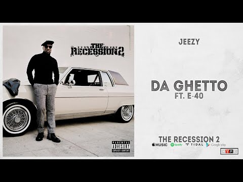 Jeezy - "Da Ghetto" Ft. E-40 (The Recession 2)