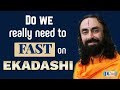 Do We Need To Fast On Ekadashi? | What Is The Real Purpose Of Fasting | Q&A with Swami Mukundananda