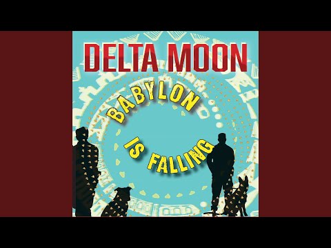 download lagu mp3 mp4 Delta Moon Babylon Is Falling, download lagu Delta Moon Babylon Is Falling gratis, unduh video klip Delta Moon Babylon Is Falling