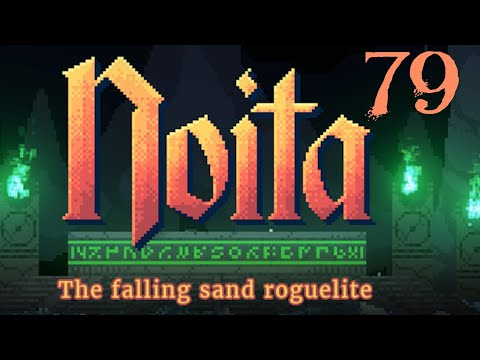 SB Dives Back Into Noita 79 - Just An Extremely Normal Day Here In The Cursed Mountain