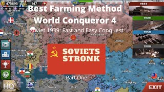 Best Farming Conquest - Soviet 1939 Part One - World Conqueror 4
