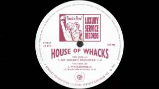 House Of Whacks (My Sisters Daughter) 1995