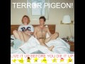 Terror Pigeon - Girl! 