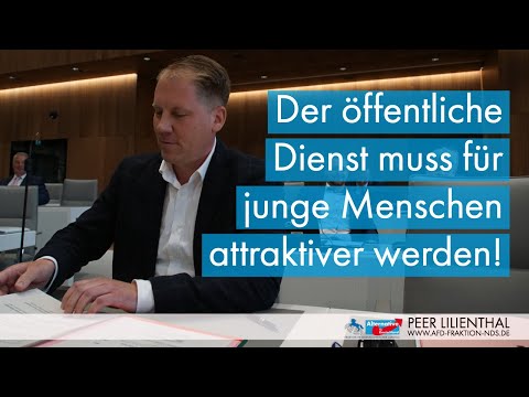 Die Idee „Als Beamter hast du einen sicheren Job“ ist hinfällig! Peer Lilienthal, MdL (AfD)