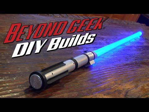 Make Your Own Combat Ready Lightsaber - Beyond Geek DIY Builds