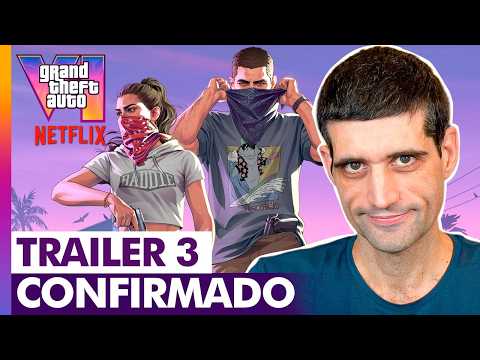 ⚠️ GTA 6 TRAILER 3 OFICIALMENTE ANUNCIADO NA NETFLIX