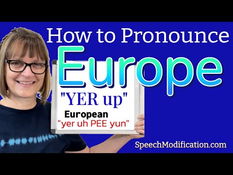 How to Pronounce Europe and European