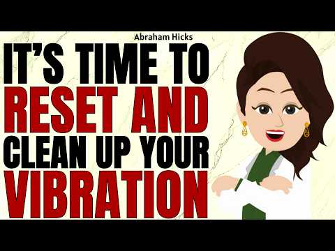 It’s Time to Clear the Energy You’ve Been Carrying ✅Abraham Hicks 2026