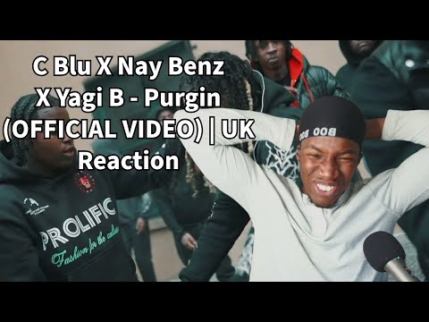 C Blu X Nay Benz X Yagi B - Purgin (OFFICIAL VIDEO) | Reaction | THE BEAT🔥🔥!!