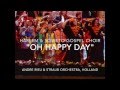 OH Happy Day, Harlem Gospel Choir with Soweto Gospel Choir, Maastricht, Holland