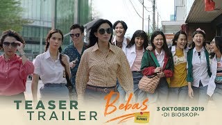 Teaser Trailer Film BEBAS - 3 Oktober 2019 di Bioskop